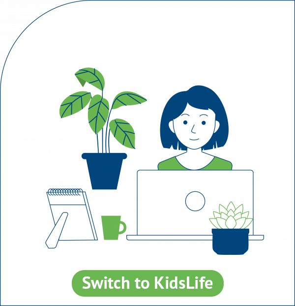 Switch to KidsLife for you Child Benefits